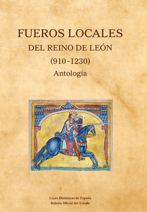 FUEROS LOCALES DEL REINO DE LEÓN (910-1230)