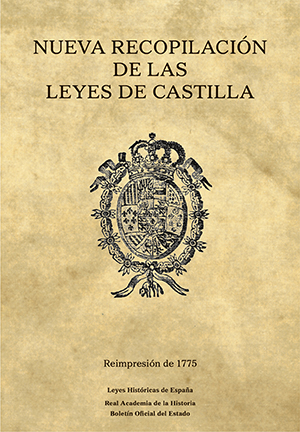 NUEVA RECOPILACIÓN DE LAS LEYES DE CASTILLA