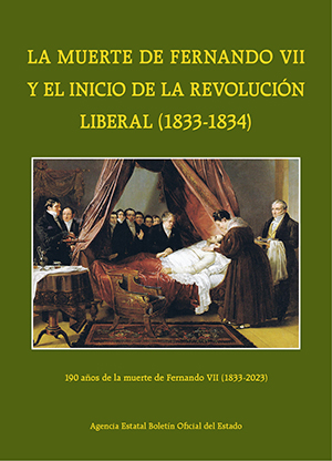 LA MUERTE DE FERNANDO VII Y EL INICIO DE LA REVOLUCIÓN LIBERAL (1833-1834)